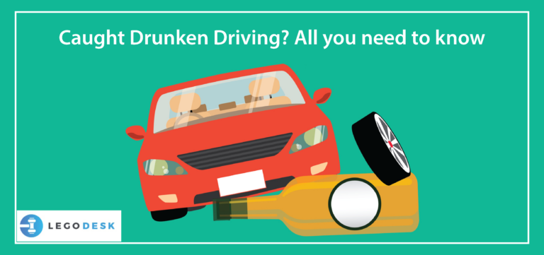 Caught Drunken Driving? All you need to know