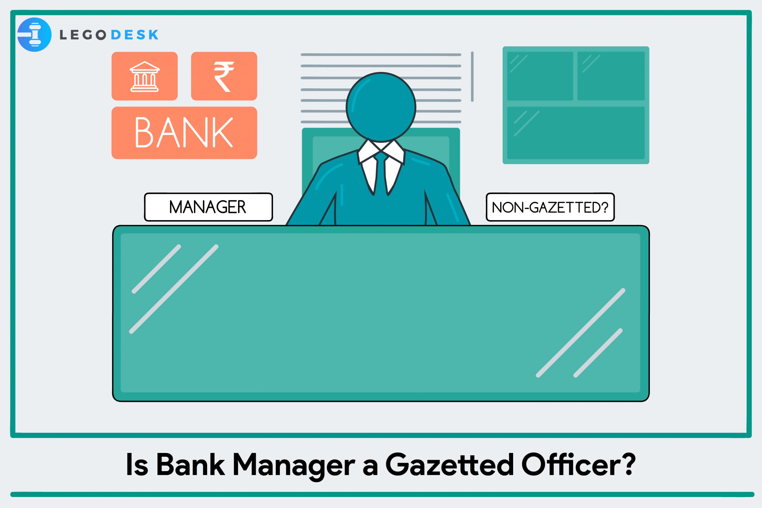 Is Bank Manager a Gazetted Officer