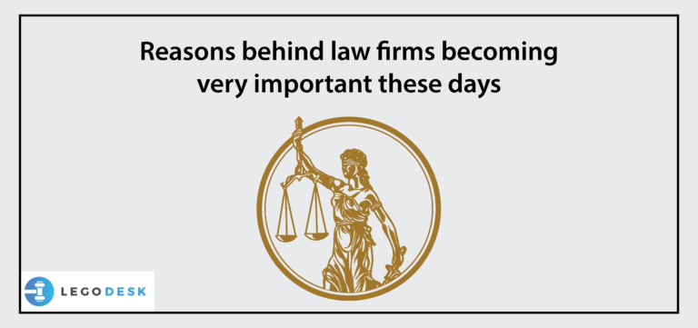 Reasons behind law firms becoming very important these days