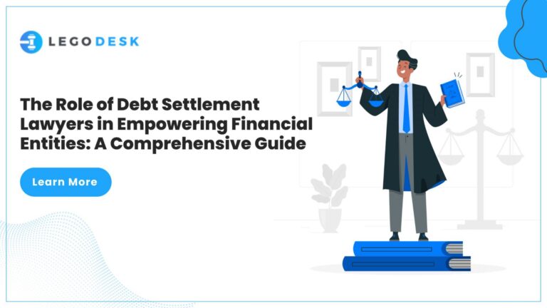 The Role of Debt Settlement Lawyers in Empowering Financial Entities A Comprehensive Guide