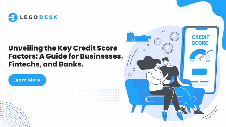 Unveiling the Key Credit Score Factors A Guide for Businesses, Fintechs, and Banks.