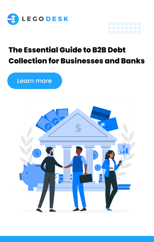 The Essential Guide to B2B Debt Collection for Businesses and Banks